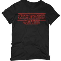 Stronger Coffee tee